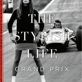 The Stylish Life: Grand Prix