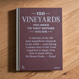 150 Vineyards You Need to Visit Before You Die