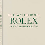 The Watch Book Rolex Next Generation