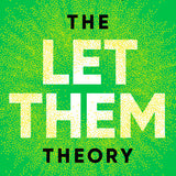 The Let Them Theory