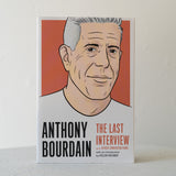 Anthony Bourdain: The Last Interview