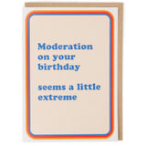 Moderation Birthday Card