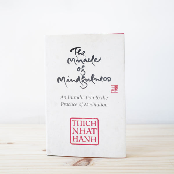 The Miracle of Mindfulness